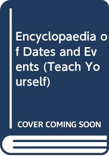 The teach yourself encyclopaedia of dates and events