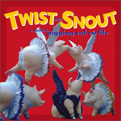Twist and snout