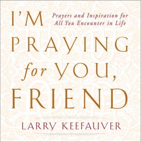 I'm praying for you, friend