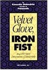 Velvet Glove, Iron Fist and 101 Other Dimensions of Leadership
