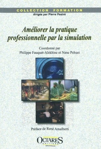 AMELIORER LA PRATIQUE PROFESSIONNELLE PAR LA SIMULATION