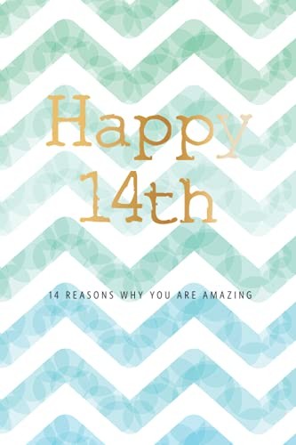 Happy 14th - 14 Reasons Why You Are Amazing