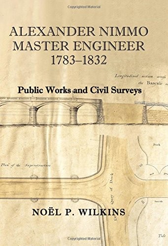 Alexander Nimmo, master engineer, 1783-1832