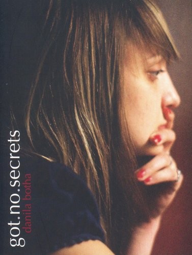 Got no secrets