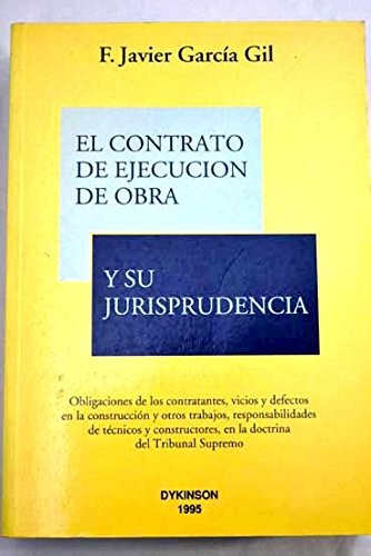 El contrato de ejecución de obra y su jurisprudencia