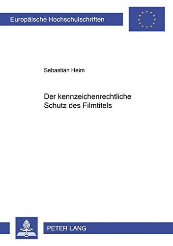 Der Kennzeichenrechtliche Schutz Des Filmtitels