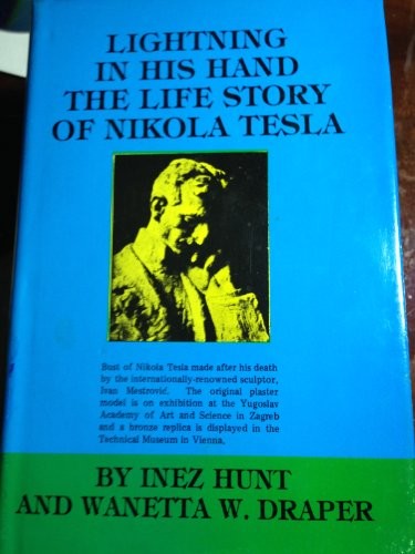 Lightning in His Hand, the Life-Story of Nikola Tesla
