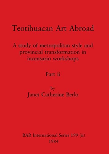 Teotihuacan Art Abroad, Part Ii