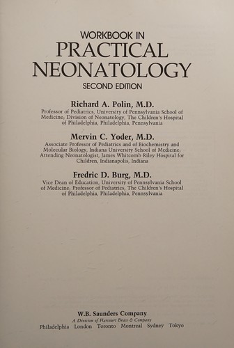 Workbook in practical neonatology / Richard A. Polin, Mervin C. Yoder, Fredric D. Burg