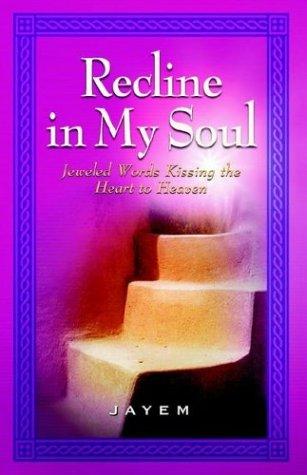 Recline in My Soul