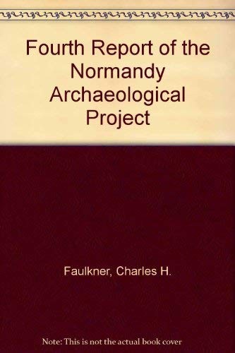 Fourth Report of the Normandy Archaeological Project