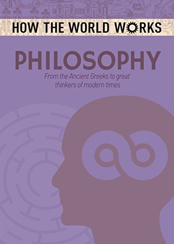 How the World Works : Philosophy