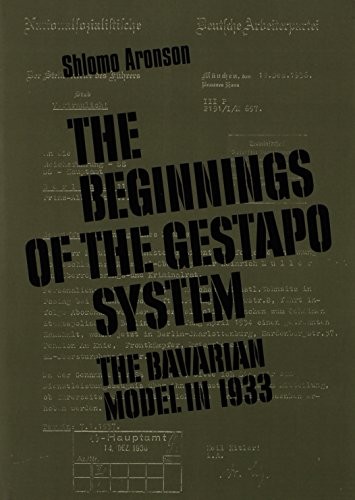 The Beginnings of the Gestapo System