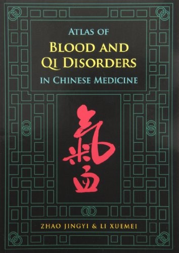Atlas of blood and qi disorders in Chinese medicine
