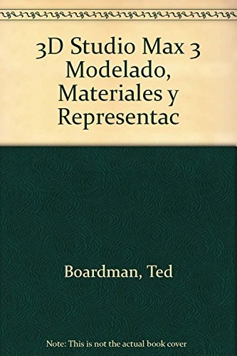 3D Studio Max 3 Modelado, Materiales y Representac