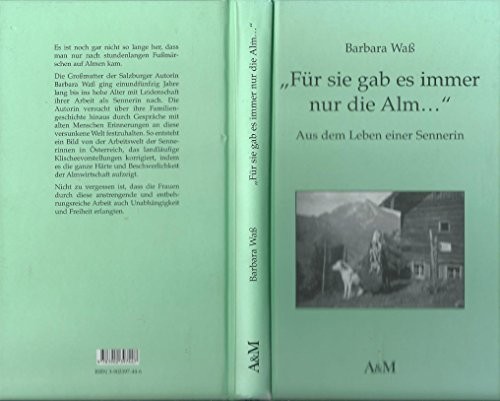 Für sie gab es immer nur die Alm--