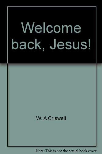 Welcome back, Jesus!