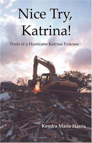Nice Try, Katrina! Trails of a Hurricane Katrina Evacuee