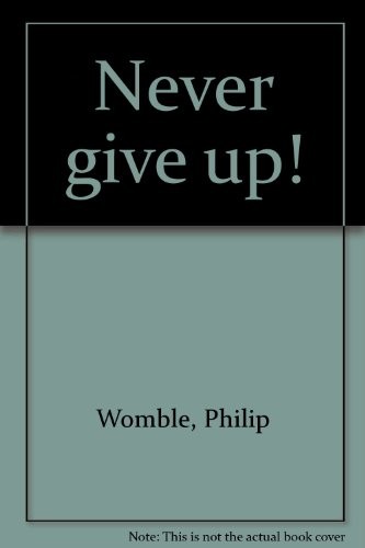 Never give up!