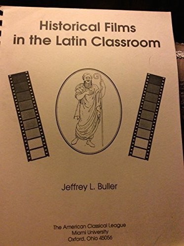 Historical Films in the Latin Classroom