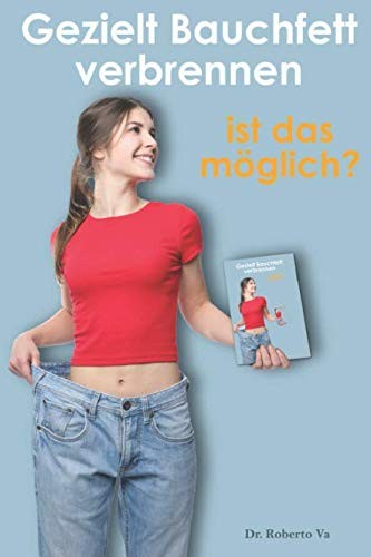 Gezielt Bauchfett Verbrennen, Ist das Möglich?
