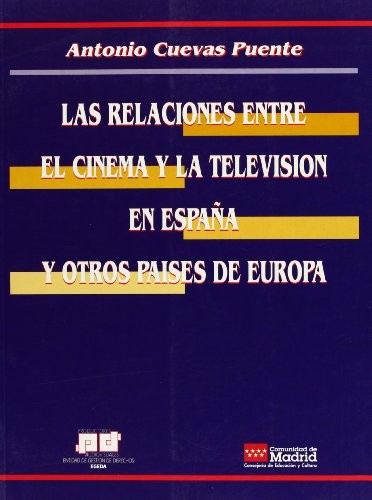 Las relaciones entre el cinema y la televisión en España y otros países de Europa