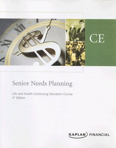 Senior Needs Planning Textbook (Senior Needs Planning)