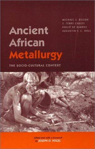 Ancient African Metallurgy: The Sociocultural Context