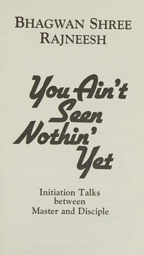 You Ain't Seen Nothin' Yet