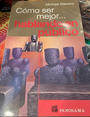 Como Ser Mejor... Hablando en Publico