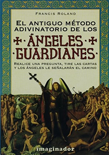 El Antiguo Metodo Adivinatorio De Los Angeles Guardianes