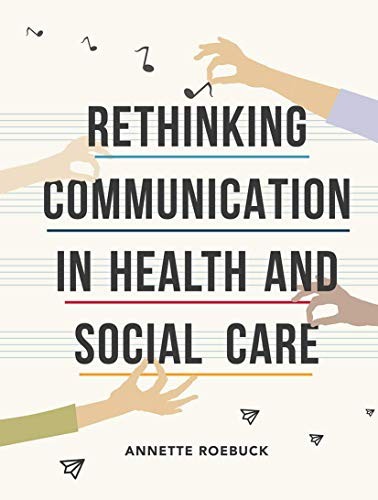 Rethinking Communication in Health and Social Care