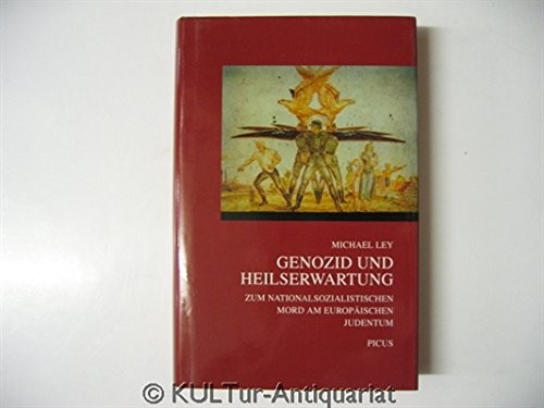 Genozid und Heilserwartung