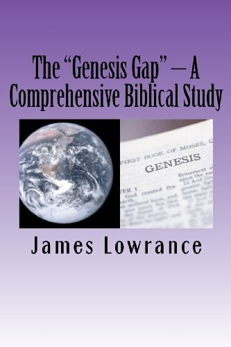 The “Genesis Gap” – A Comprehensive Biblical Study