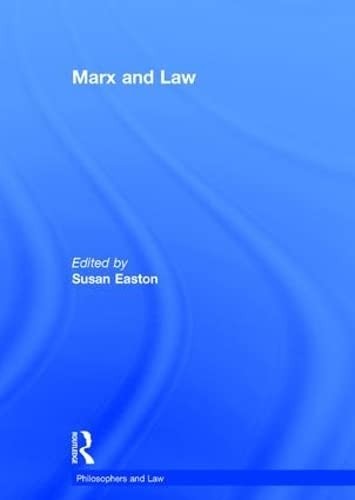 MARX AND LAW (Philosophers and Law)