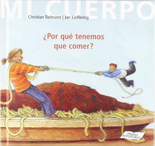 ¿Por Qué Tenemos Que Comer?