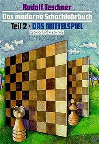 Das moderne Schachlehrbuch, 3 Bde., Tl.2, Das Mittelspiel