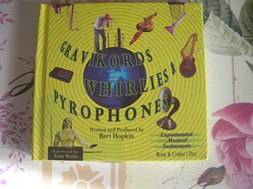 Gravikords, whirlies and pyrophones