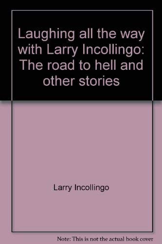 Laughing all the way with Larry Incollingo