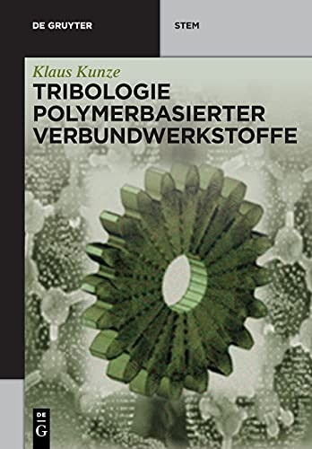 Tribologie Polymerbasierter Verbundwerkstoffe