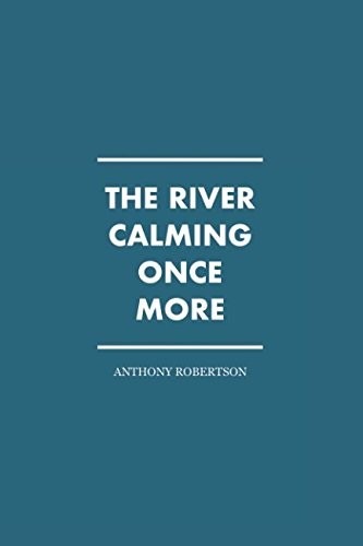 River Calming Once More