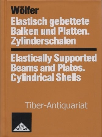 Elastisch gebettete Balken und Platten. Zylinderschalen