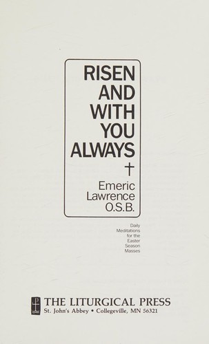 Risen and with you always