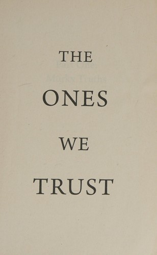 The ones we trust