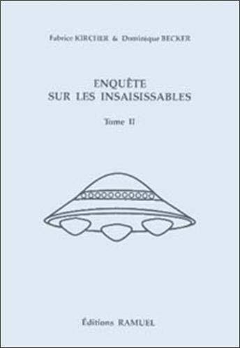 Enquête sur les insaisissables, tome 2