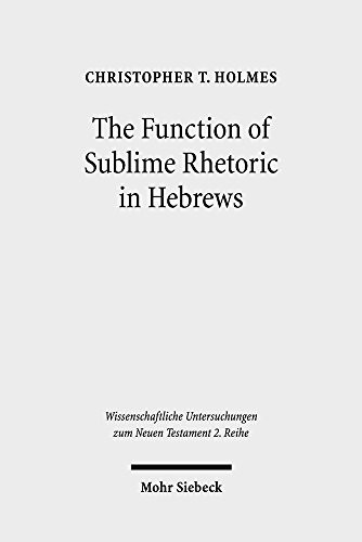 Function of Sublime Rhetoric in Hebrews : A Study in Hebrews 12