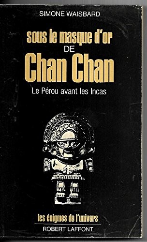 Sous le masque d'or de Chan Chan
