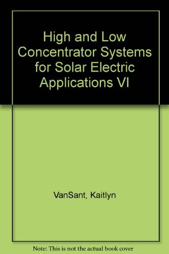 High and low concentrator systems for solar electric applications VI