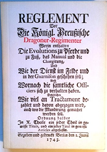 Reglement für die königl. preussischen Dragoner-Regimenter
