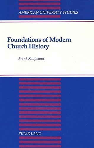 Foundations of modern church history